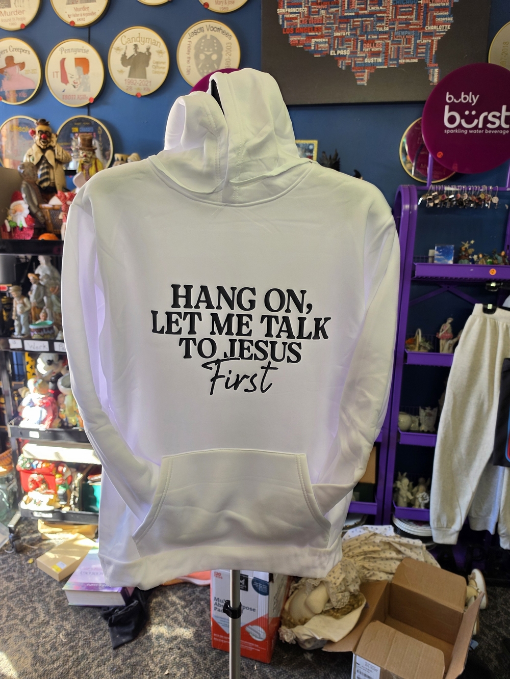 Hang On Let Me Talk to Jesus First White Hoodie